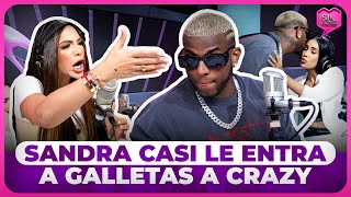 SANDRA CASI LE ENTRA A GALLETAS A CRAZY POR CONFESAR CUERNOS RECIENTES