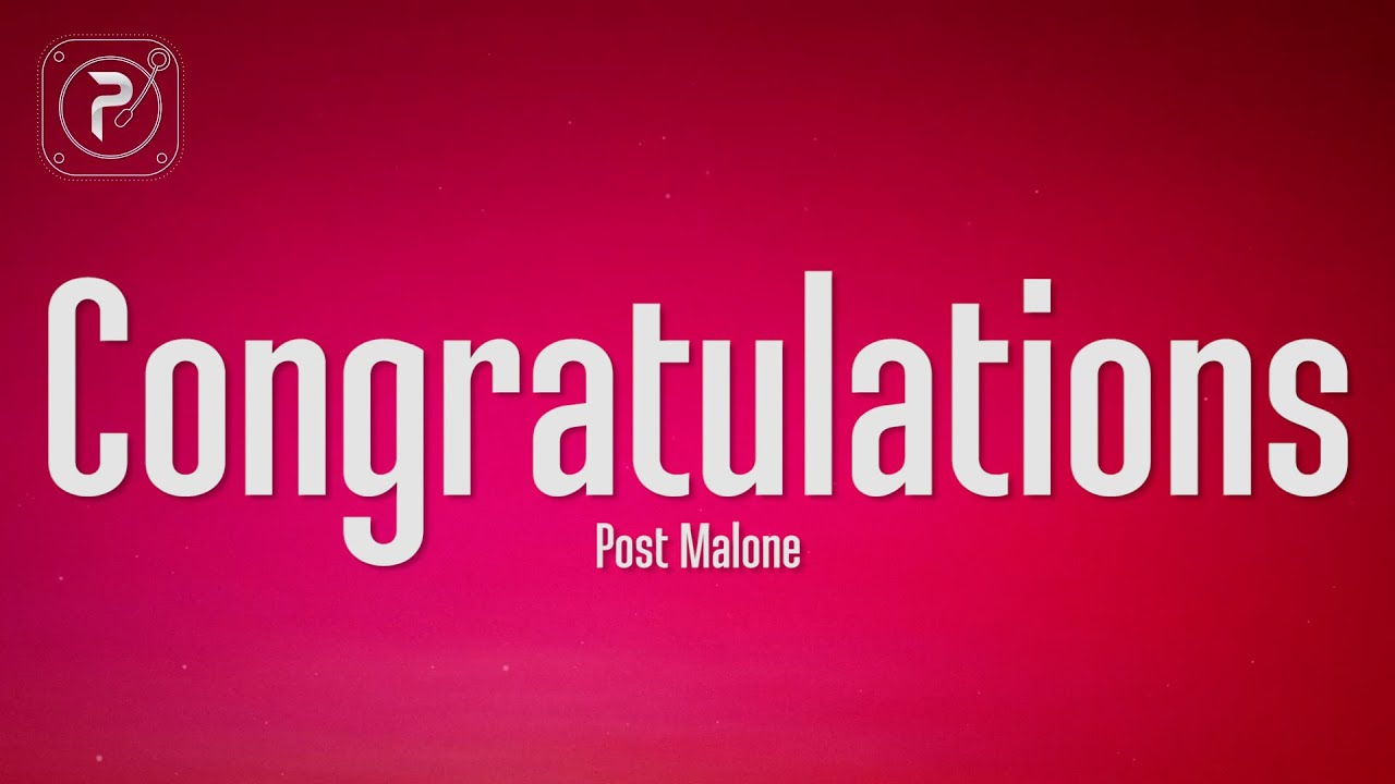 Post Malone - Congratulations (Lyrics) ft. Quavo Post Malone - Congratulations (Lyrics) ft. Quavo