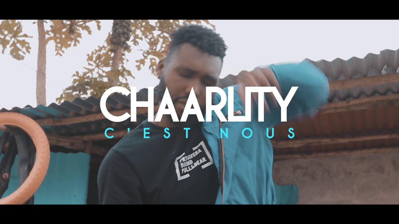 Chaarlity - C’est Nous  [Clip Officiel ]