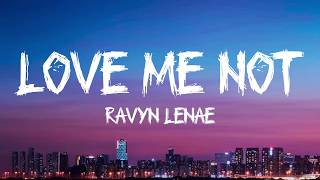 Ravyn Lenae - Love Me Not (Lyrics)