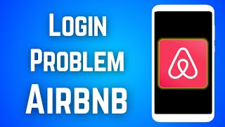 How to fix Airbnb App Login Error Problem Step By Step