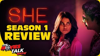 SHE : Netflix Series Season 1 - Review