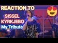 REACTION to  Sissel Kyrkjebø - My Tribute (To God Be the Glory) 2014