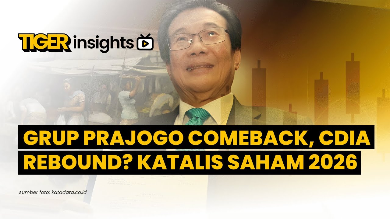 LIVE! Euforia Grup Prajogo Balik, CDIA Rebound? Potensi Katalis 2026 NRCA, CBDK dll | TIGER INSIGHTS