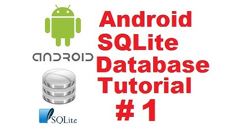 Android SQLite Database Tutorial 1 # Introduction + Creating Database and Tables (Part 1)