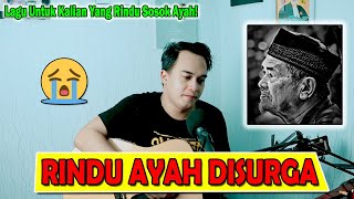 [LAGU BARU] UNTUK AYAH DISURGA 😢😭 | ALI - RINDU AYAH [COVER] BY. SONI EGI