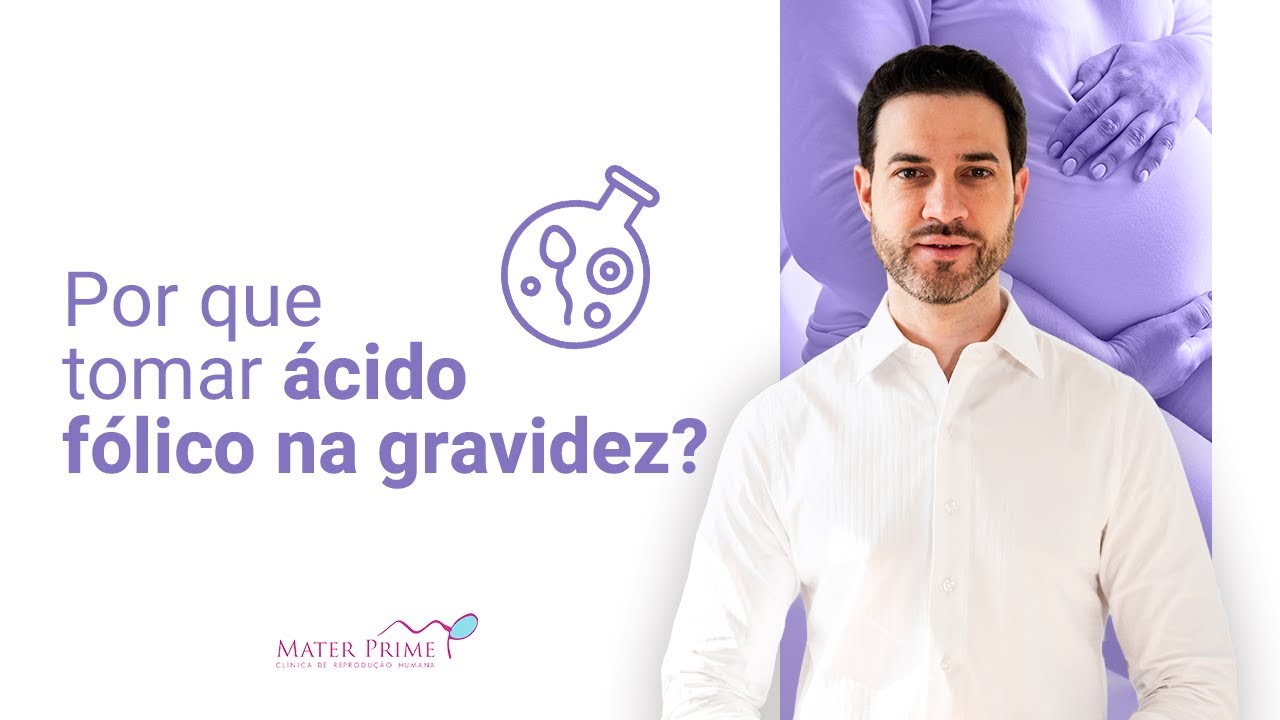 Por que tomar ácido fólico na gravidez?
