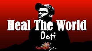 Doti - Heal The World (Lyrics Video)🎵🎵