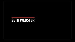 Seth Webster - Video Resumé Information
