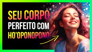 Hooponopono Para Corpo Perfeito Beleza E Saúde