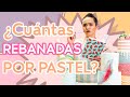 COMO SACAR PORCIONES / CUANTO RINDE UN PASTEL - BAKING DAY