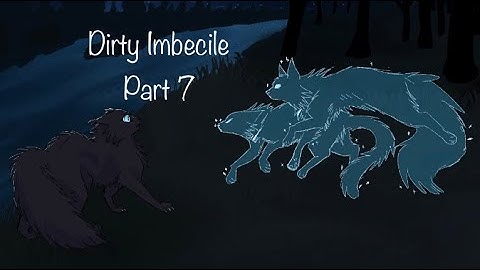 Dirty Imbecile Map Part 7