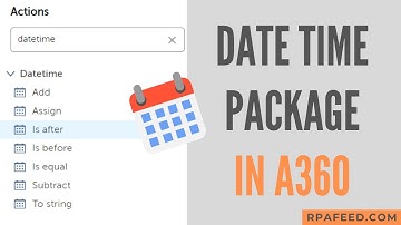Datetime Package in A360 | How to use Datetime Actions in A360?