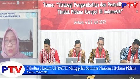 PATTIMURA TV - Fakultas Hukum UNPATTI Menggelar Seminar Nasional Hukum Pidana