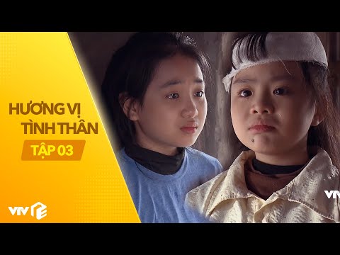 Hương Vị Tình Thân - Tập 3 | Chị chị em em xem mà rơi nước mắt (trừ đoạn sau)