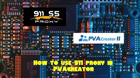 PVAcreator Latest tutorial  How To Use 911 Proxy In PVACreator For Gmail Creation
