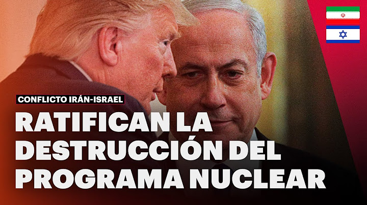 🚨 Ratifican la destrucción del programa nuclear iraní | DNews