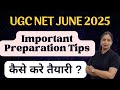 UGC NET June 2025 | Preparation Tips | kaise kare taiyari ? | First Attempt Preparation