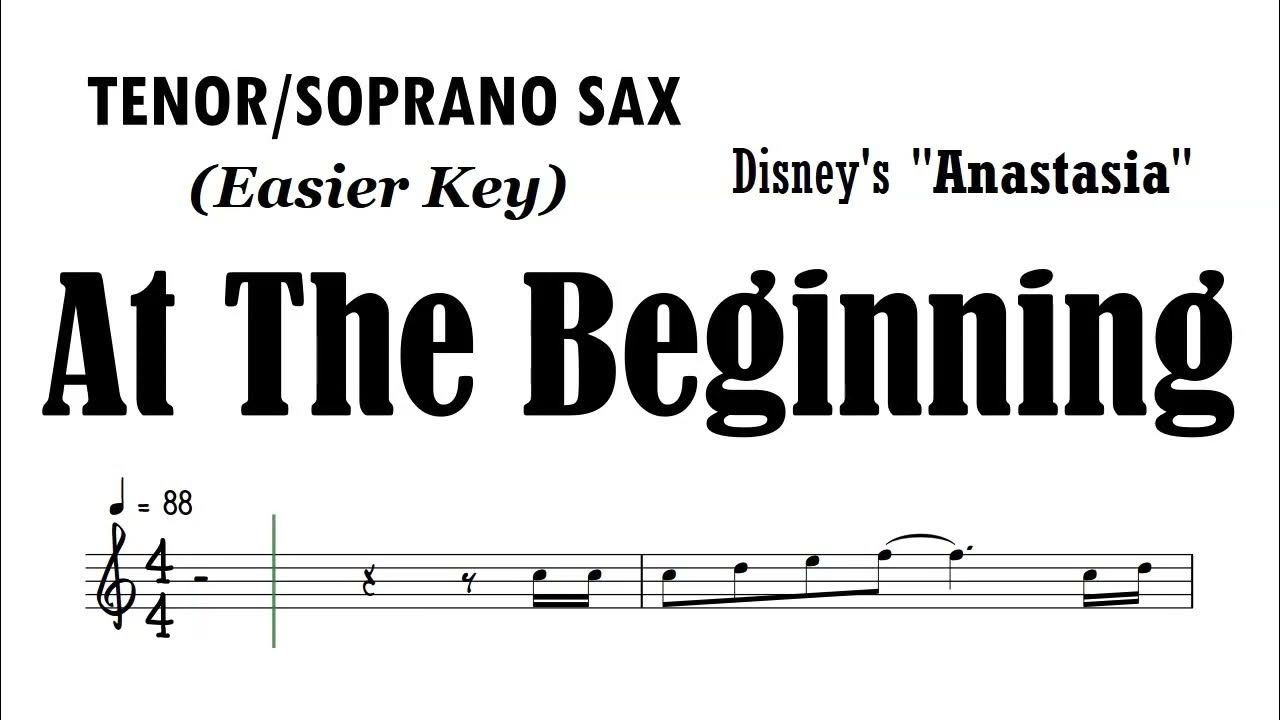 AT THE BEGINNING Tenor Soprano Sax Easier Key Sheet Music Backing Track