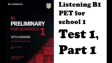 Listening B1 (revised 2020), PET for school 1 , Test 1, Part 1