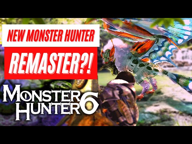 Monster Hunter 6 is Monster Hunter Remaster? Playstation 5 Nintendo Switch 2 XBOX Series PC