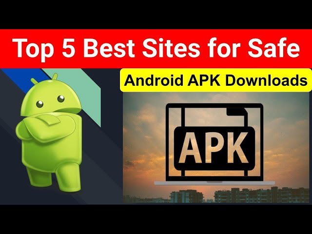 9 best safe sites to download Android APKs