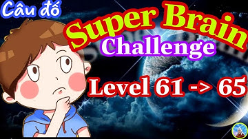 《Super Brain Challenge Level 61,62,63,64,65》Walkthrough Brain Teasers - Đáp Án Super Brain