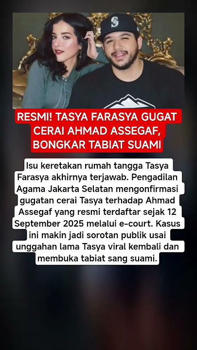 RESMI! TASYA FARASYA GUGAT CERAI AHMAD ASSEGAF, BONGKAR TABIAT SUAMI