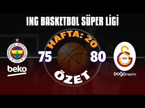 BSL 20. Hafta Özet | Fenerbahçe Beko 75-80 Galatasaray Doğa Sigorta