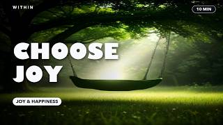 Affirmations for Joy & Everyday Happiness | Choose Lightness (10 Minutes)