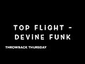 Top flight  devine funk throwback thursday 