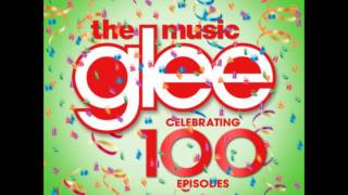 Glee Celebrating 100 Episodes - 01. Raise Your Glass