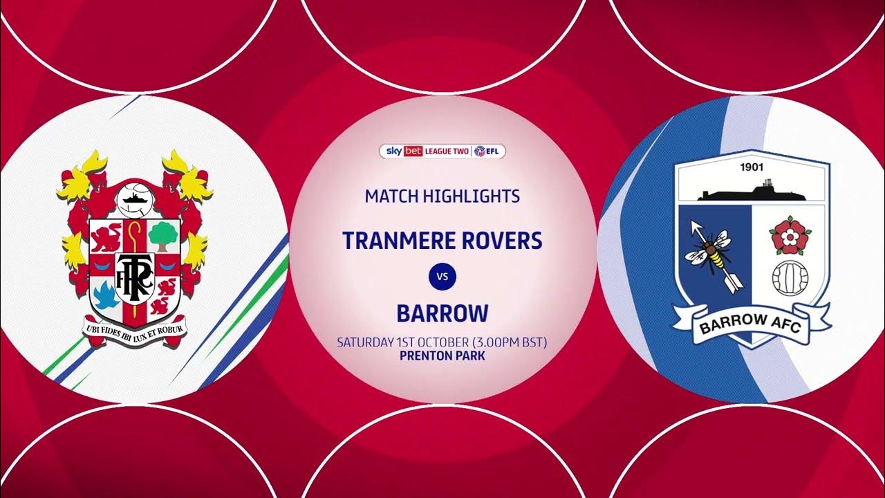 Tranmere Rovers v Barrow highlights YouTube