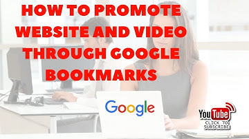 How to promote website and video through Google Bookmarks || Rakesh Tech Solutions