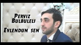 Perviz Bulbule Evlendin Sen Pikcek Sekiller