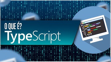 O Que é TypeScript: Como Aprender Typescript (Typescript para Iniciantes / Como Aprender TypeScript)