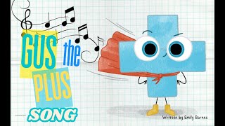 Gus the Plus Addition Song | Fun Math for Kindergarten and 1st Grade