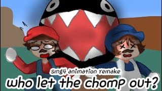 (smg4 remake)who let the chomp out?but is animation version(read desc)