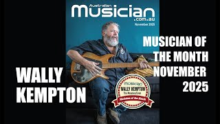 WALLY KEMPTON - MUSICIAN OF THE MONTH - NOVEMBER 2025