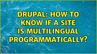 Drupal: How to know if a site is Multilingual programmatically? (3 Solutions!!)