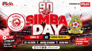 🔴 LIVE: SIMBA DAY 2026 | Simba SC vs Kenya Police FC |  Match Day | iFlicks Media