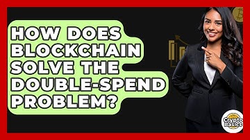 How Does Blockchain Solve The Double-spend Problem? - CryptoBasics360.com