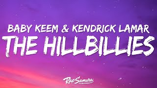 Baby Keem \& Kendrick Lamar - The Hillbillies (Lyrics)  | 1 Hour Version