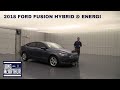 2018 FORD FUSION HYBRID AND ENERGI