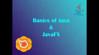 Basics of Java & JavaFX