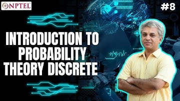 #8 Introduction to Probability Theory Discrete & Continuous Random Variables