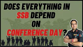 What happens during conference in SSB Interview? Will you get rejected? Col Rajvir Sharma