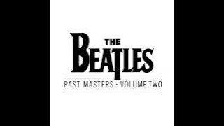 The Beatles – Past Masters  Volume Two -  Album Part 1 - 5.1 surround STEREO in