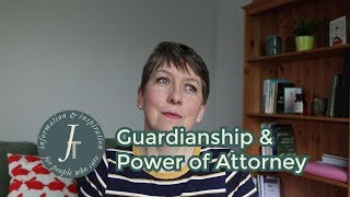 Guardianship & Power of Attorney - the basics (UK - Scotland)