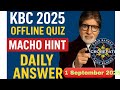 #kbc2025 1 September 2025 Offline quiz Macho Hint daily answer #shortsfeed #shorts